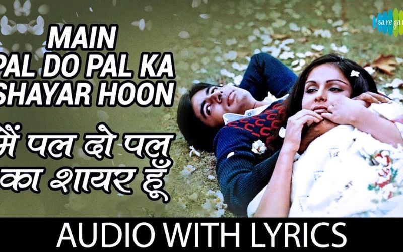 Mai Pal Do Pal Ka Shayar Hu Lyrics