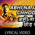 Mohammed Rafi Abhi Na Jao Chhod Kar Lyrics